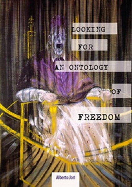 Looking for an Ontology of Freedom (Alberto Jori, 2019)  - ER libro usato