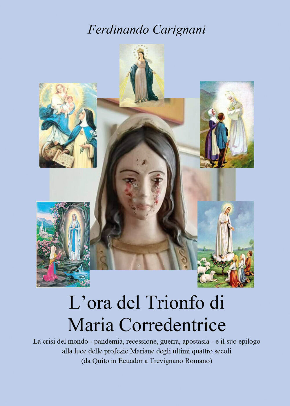 L'ora del trionfo di Maria Corredentrice di Ferdinando Carignani,  2021,  Youcan libro usato