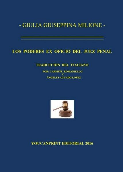 Los poderes ex oficio juez penal, Giulia Giuseppina Milione,  2016 - ER libro usato