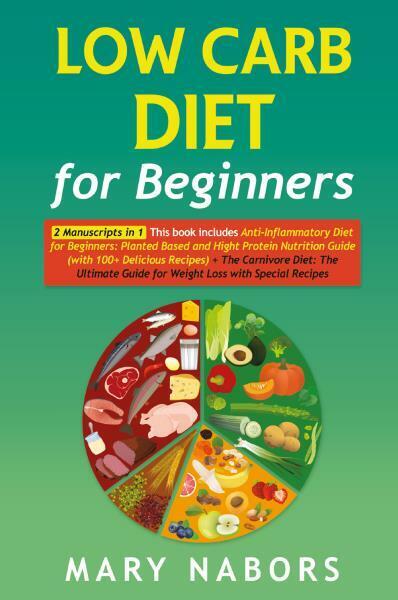 Low Carb Diet for Beginners (2 Books in 1) di Mary Nabors,  2022,  Youcanprint libro usato