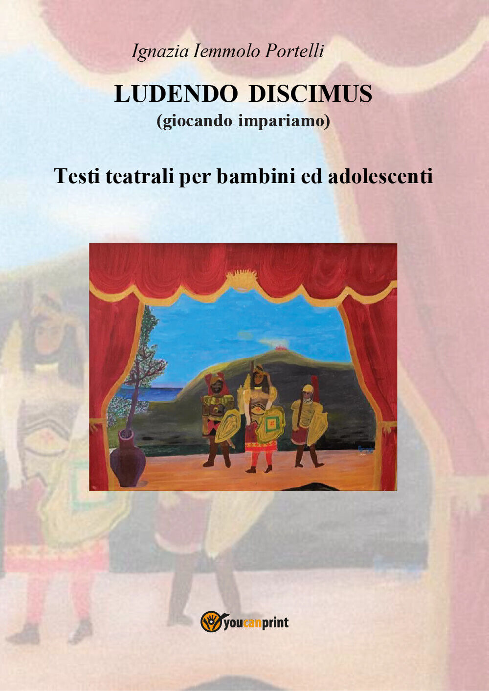 Ludendo Discimus (giocando impariamo) di Ignazia Iemmolo Portelli,  2021,  Youca libro usato