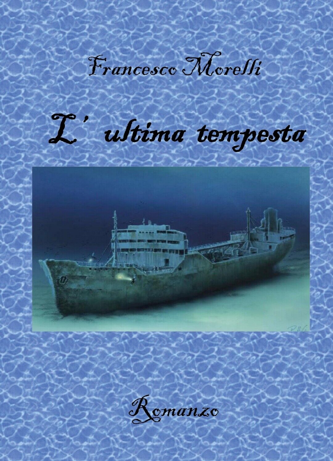 L'ultima tempesta  di Francesco Morelli,  2018,  Youcanprint libro usato