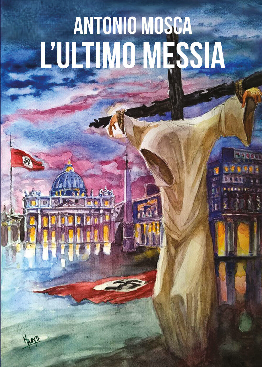 L'ultimo Messia  di Antonio Mosca,  2018,  Youcanprint libro usato