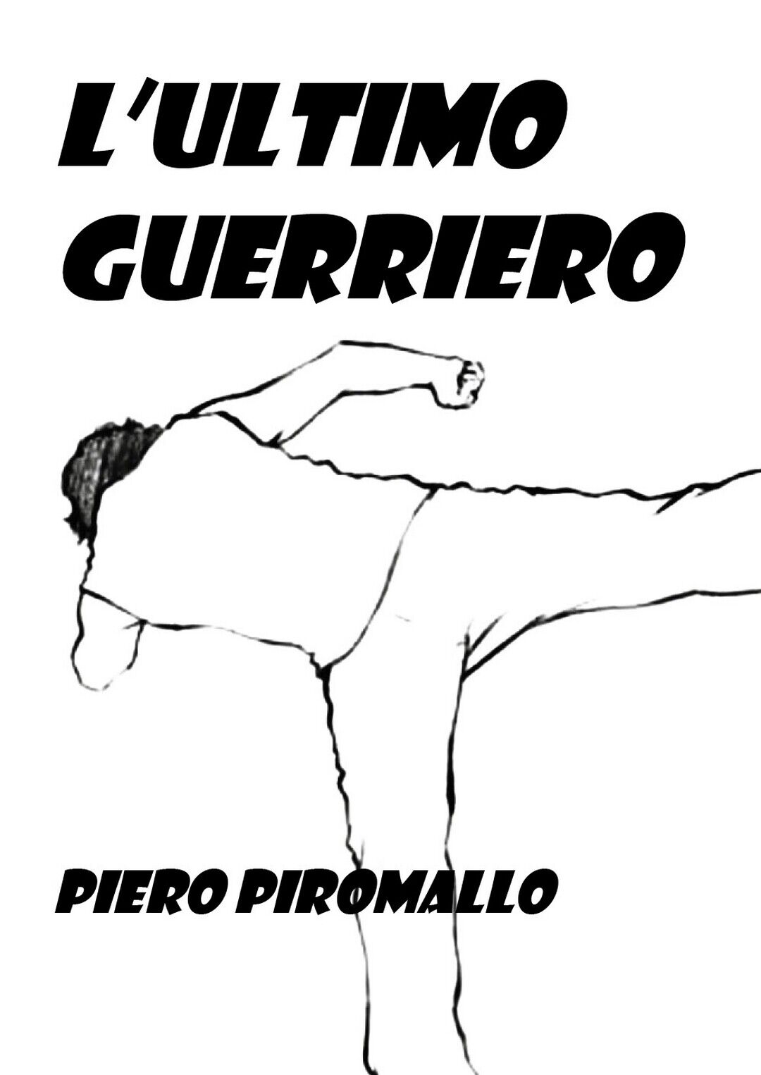 L'ultimo guerriero  di Piero Piromallo,  2018,  Youcanprint libro usato