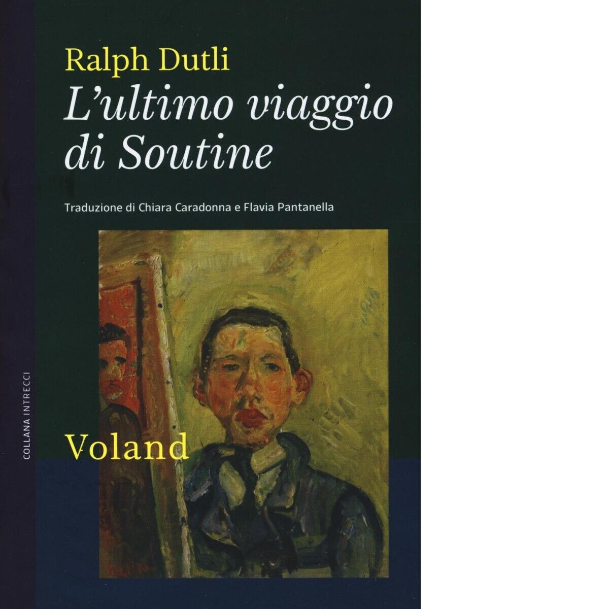 L'ultimo viaggio di Soutine di Ralph Dutli, 2016, Voland libro usato