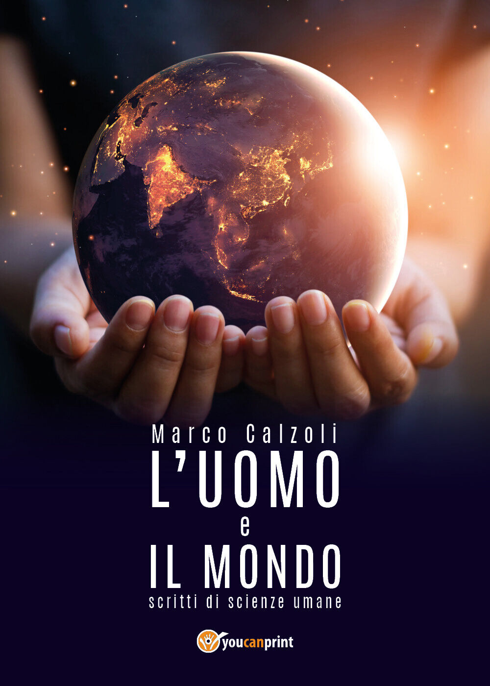 L'uomo e il mondo - Marco Calzoli,  2018,  Youcanprint libro usato