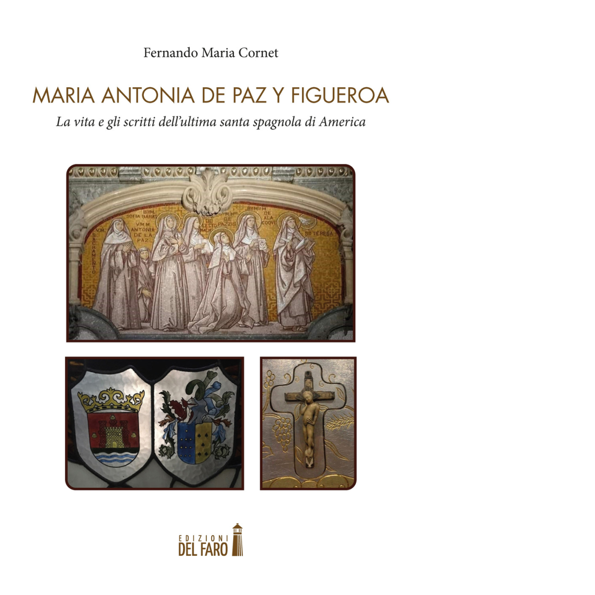 MARIA ANTONIA DE PAZ Y FIGUEROA di Cornet Fernando Maria - 2022 libro usato