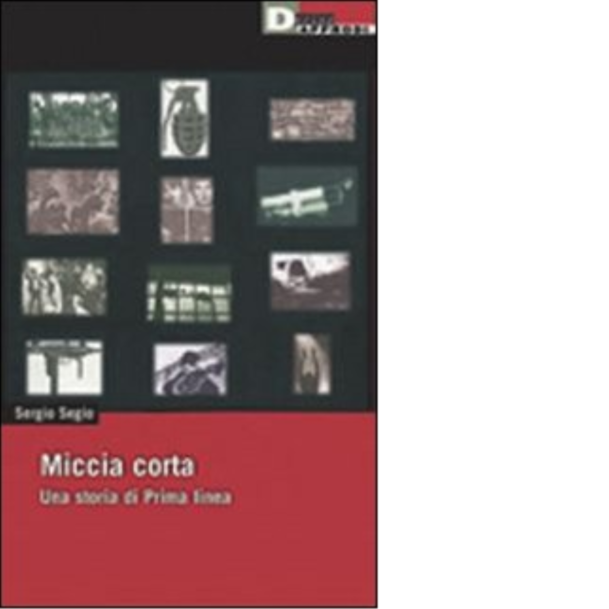 MICCIA CORTA. di SERGIO SEGIO - DeriveApprodi editore, 2004 libro usato