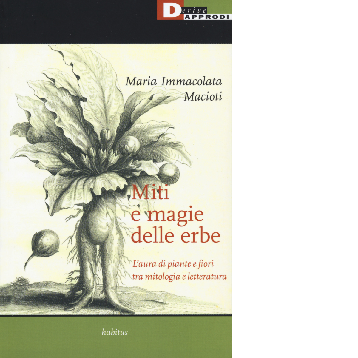 MITI E MAGIE DELLE ERBE di MARIA IMMACOLATA MACIOTI - 2019 libro usato