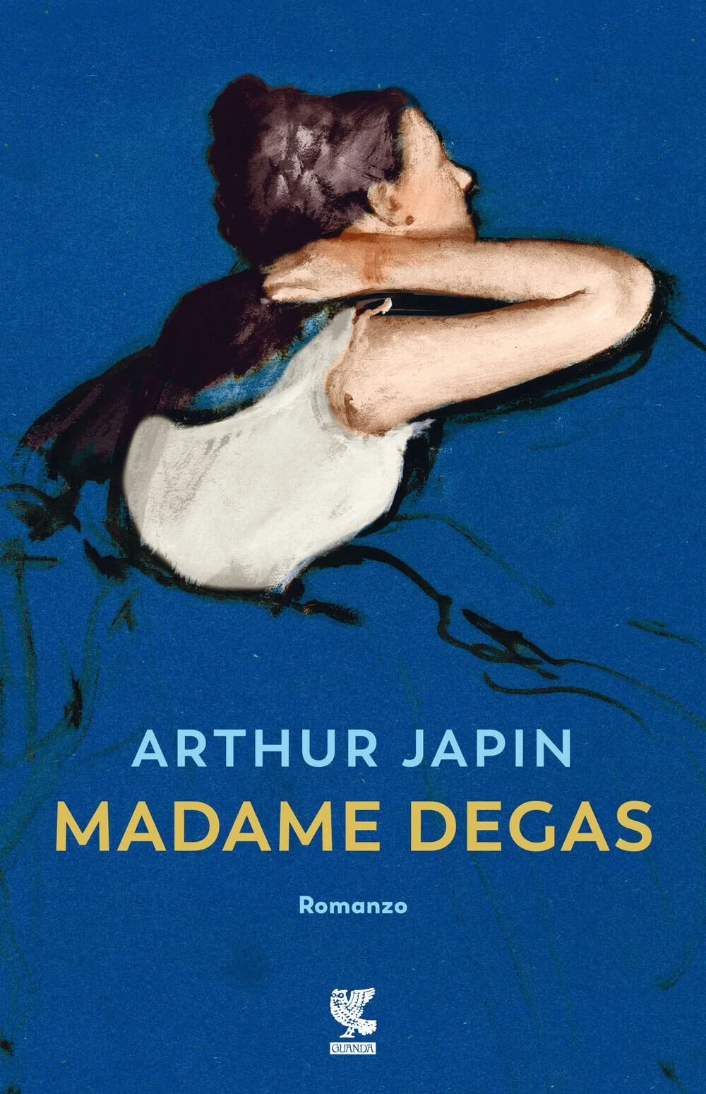 Madame Degas - Arthur Japin- Guanda, 2022 libro usato