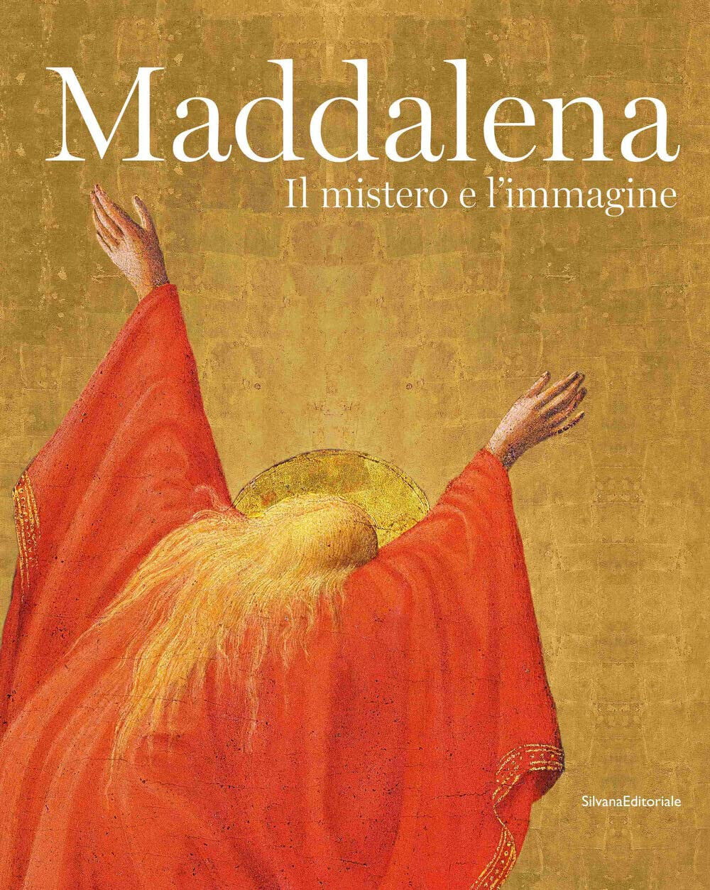 Maddalena. Il mistero e l'immagine. Ediz. illustrata - C. Acidini, G. Brunelli libro usato