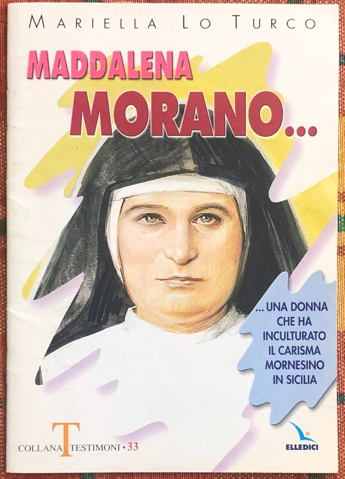 Maddalena Morano. Una donna che ha inculturato il carisma mornesino in Sicilia.  libro usato