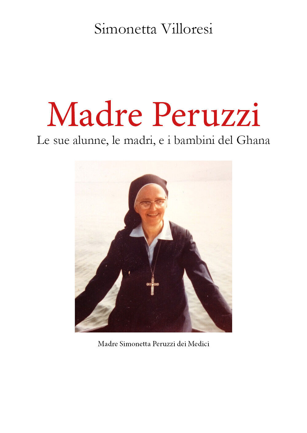 Madre Peruzzi di Simonetta Villoresi,  2021,  Youcanprint libro usato