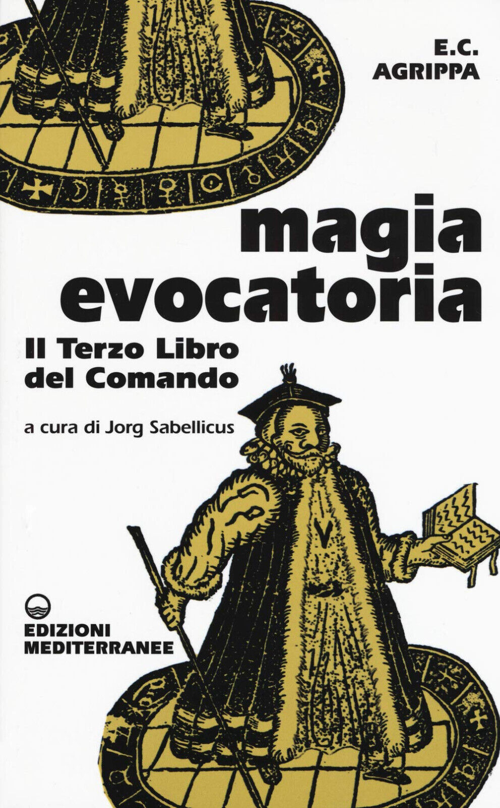Magia evocatoria - Cornelio Enrico Agrippa - Edizioni Mediterranee, 2020 libro usato
