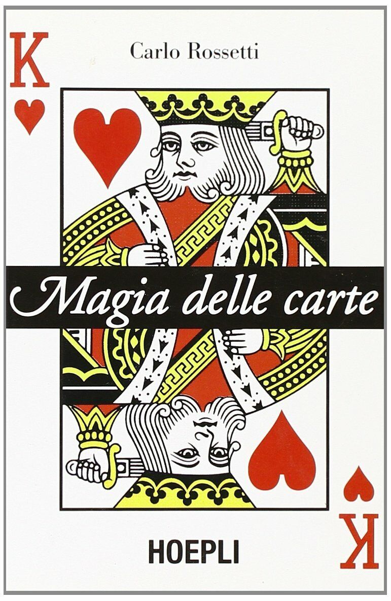 Magie delle carte - Carlo Rossetti - Hoepli, 2007 libro usato