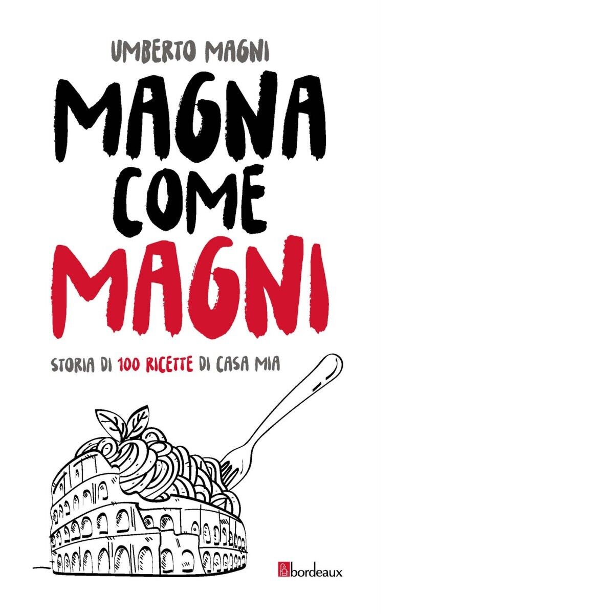 Magna come Magni di Umberto Magni, 2019, Bordeaux libro usato
