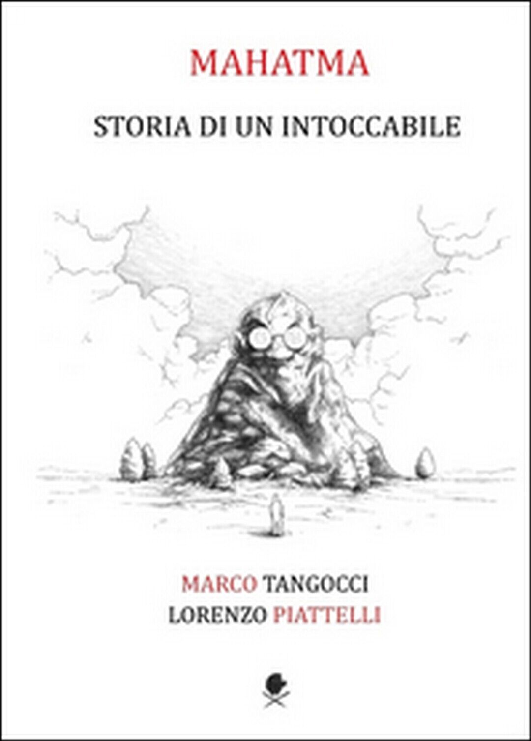 Mahatma. Storia di un intoccabile, Lorenzo Piattelli, Marco Tangocci,  2015 libro usato