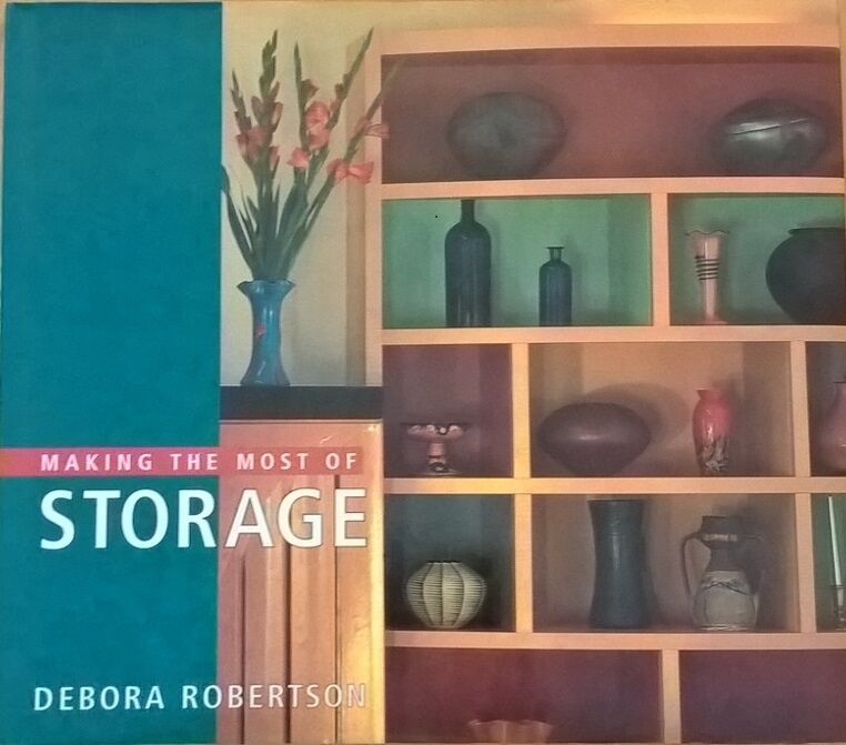 Making The Most of Storage Debora Robertson -  Hilliard Elizabeth Ca libro usato