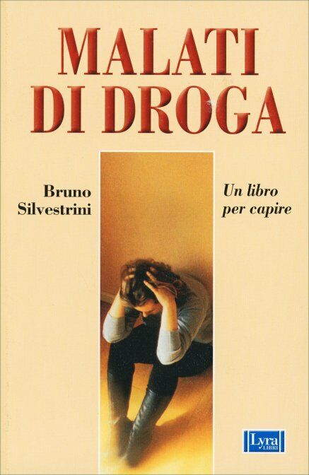 Malati di droga di Bruno Silvestrini,  2001,  Edizioni Red! libro usato