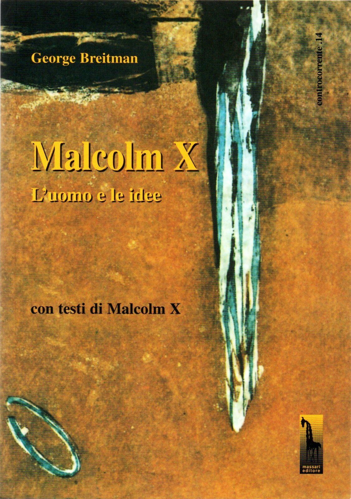 Malcolm X. L'uomo e le idee di George Breitman,  1992,  Massari Editore libro usato