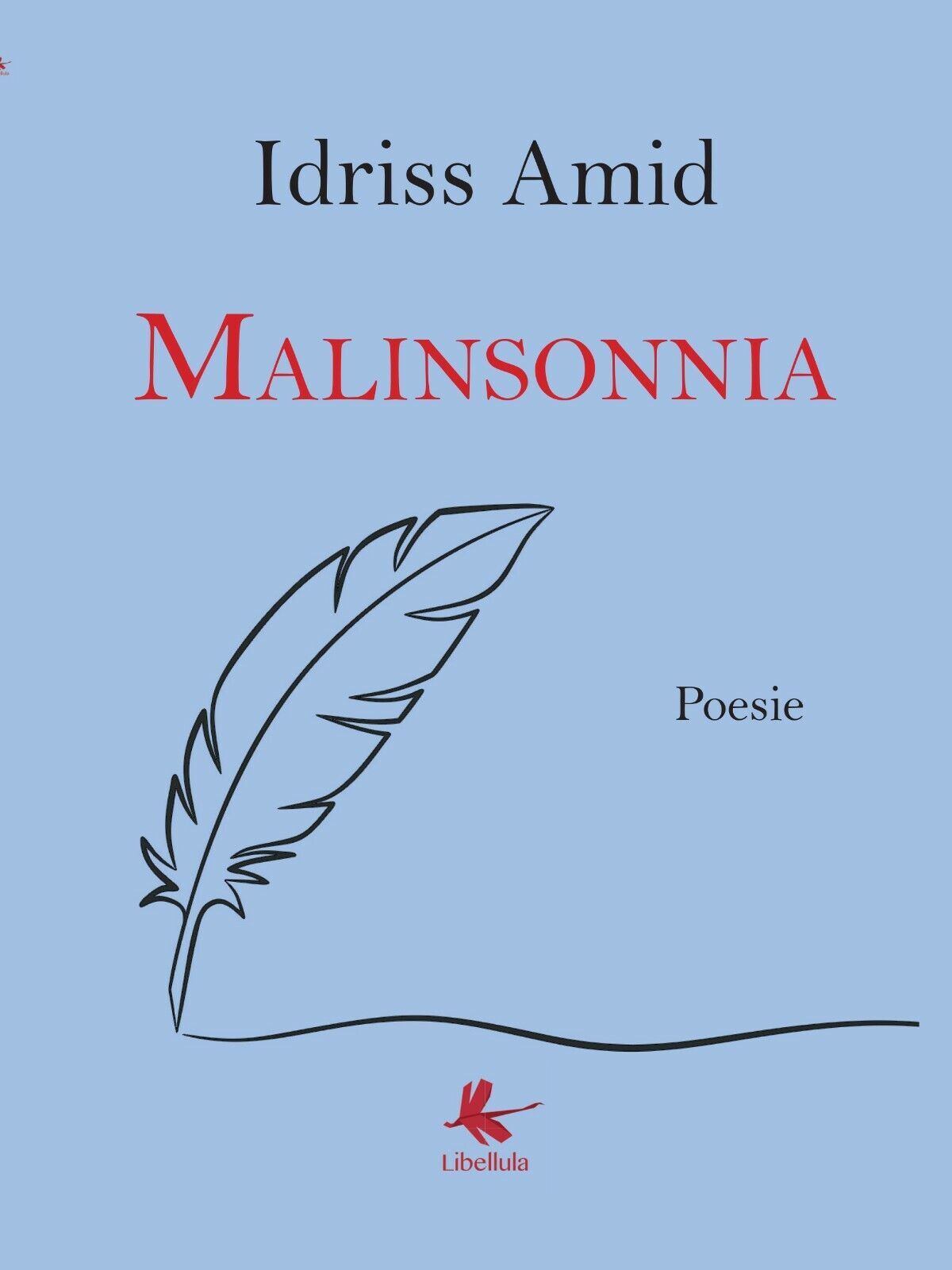 Malinsonnia di Amid Idriss,  2017,  Libellula Edizioni libro usato