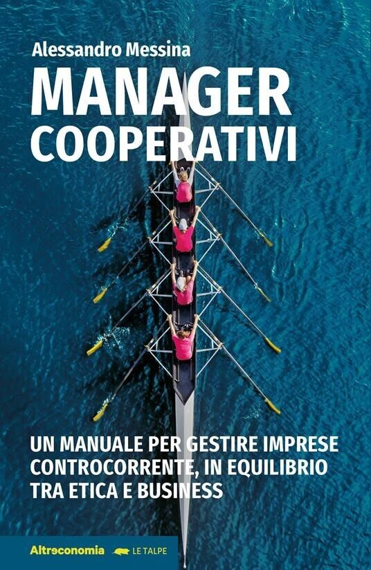 Manager cooperativi. Un manuale per gestire imprese controcorrente, in equilibri libro usato