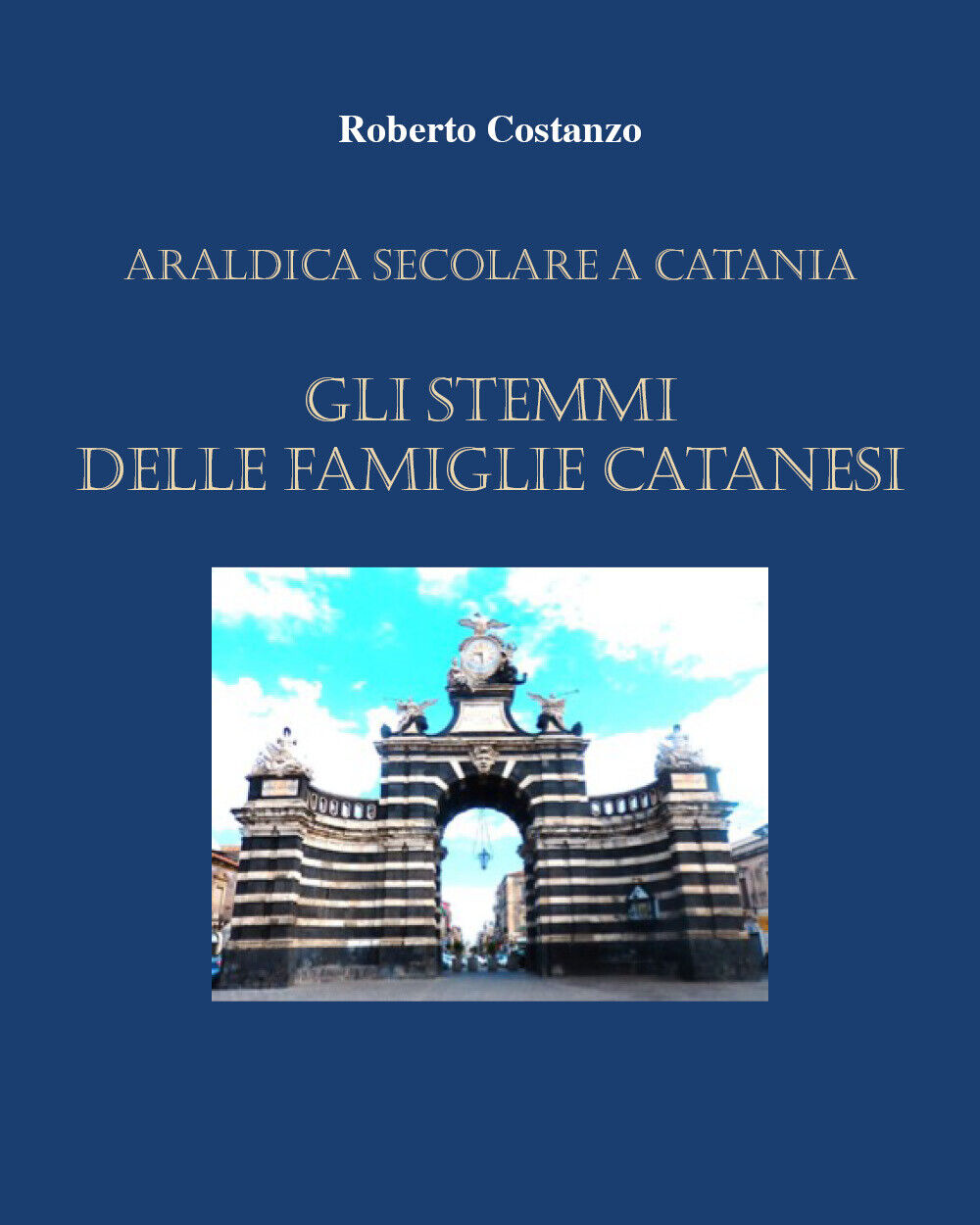 Manda araldica a Catania di Roberto Costanzo,  2021,  Youcanprint libro usato