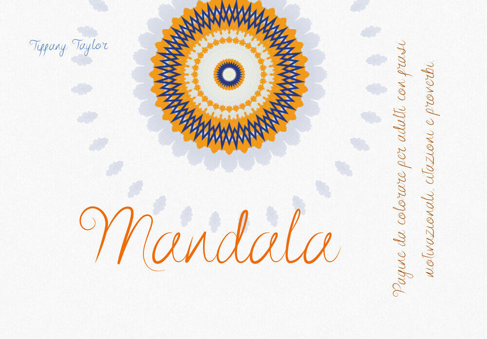 Mandala  di Tiffany Taylor,  2021,  Youcanprint libro usato