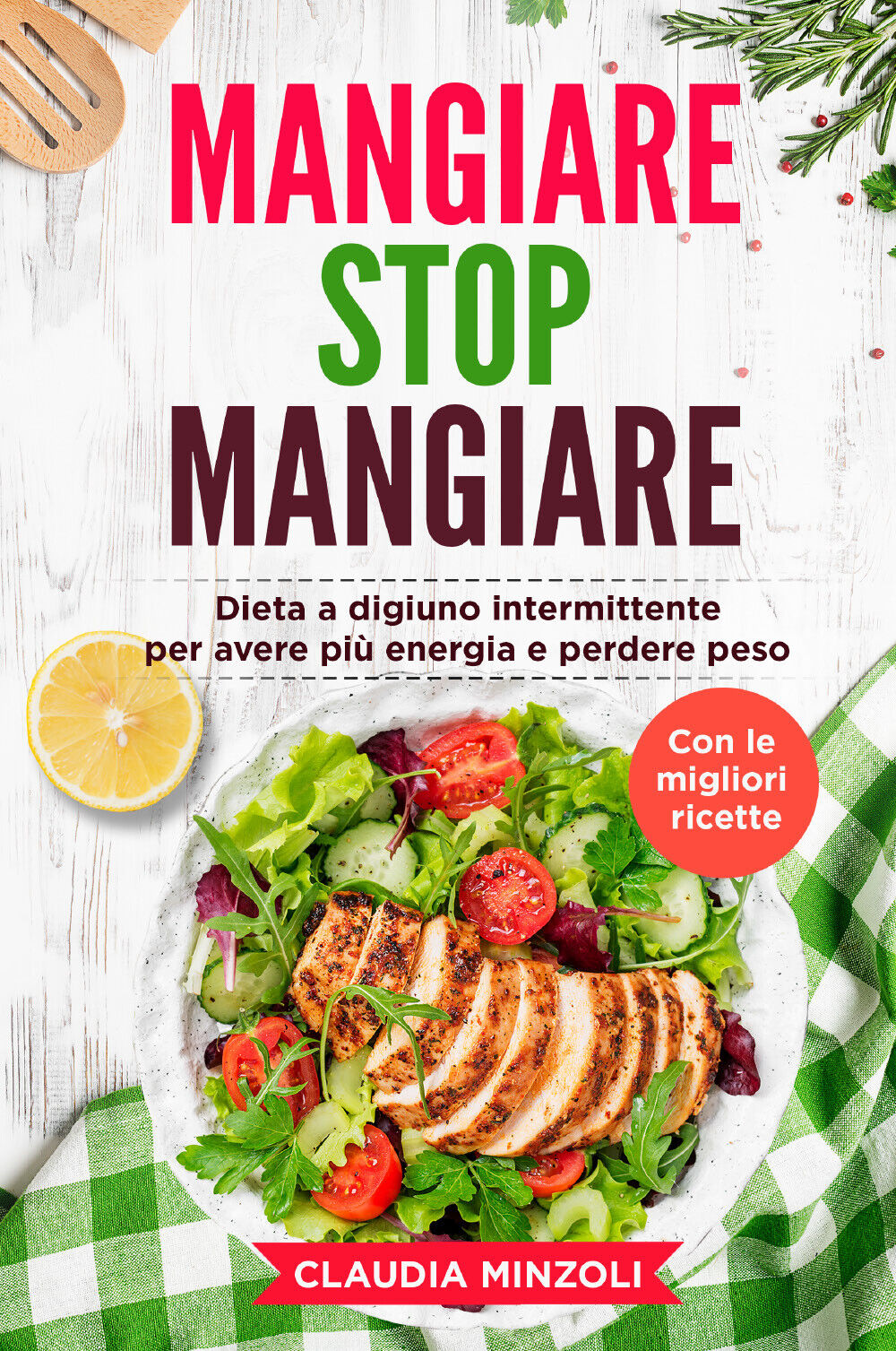 Mangiare Stop Mangiare di Claudia Minzoli,  2021,  Youcanprint libro usato