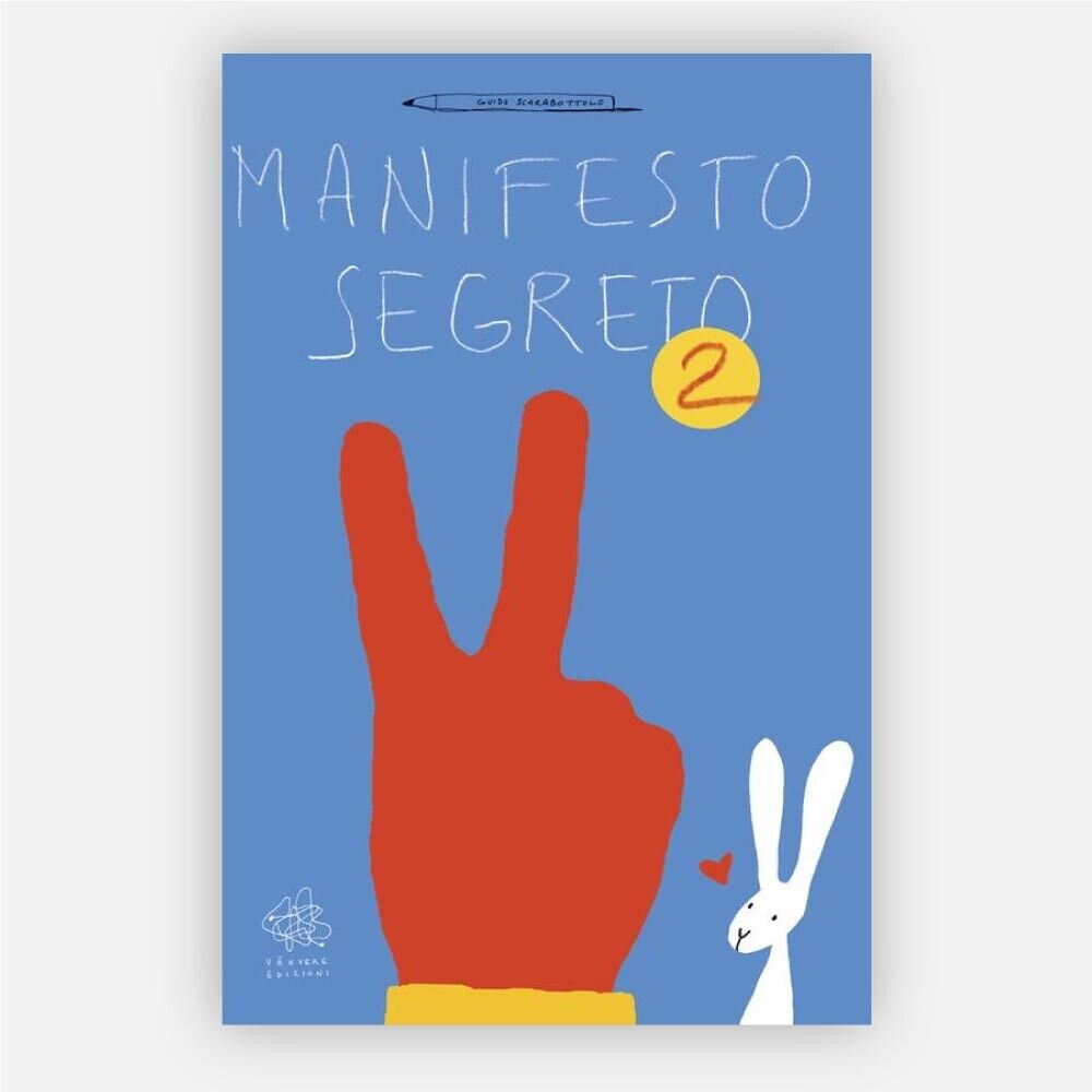 Manifesto segreto di Guido Scarabottolo, 2018, V?nvere libro usato