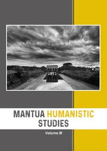 Mantua Humanistic Studies Vol.3  di E. Scarpanti,  2018,  Universitas ed. - ER libro usato