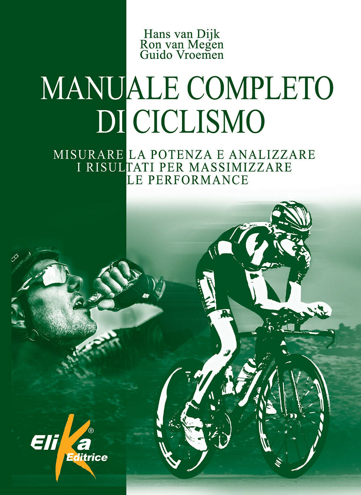 Manuale completo di ciclismo - Hans Van Dijk, Ron Van Megen, Guido Vroemen-2018 libro usato