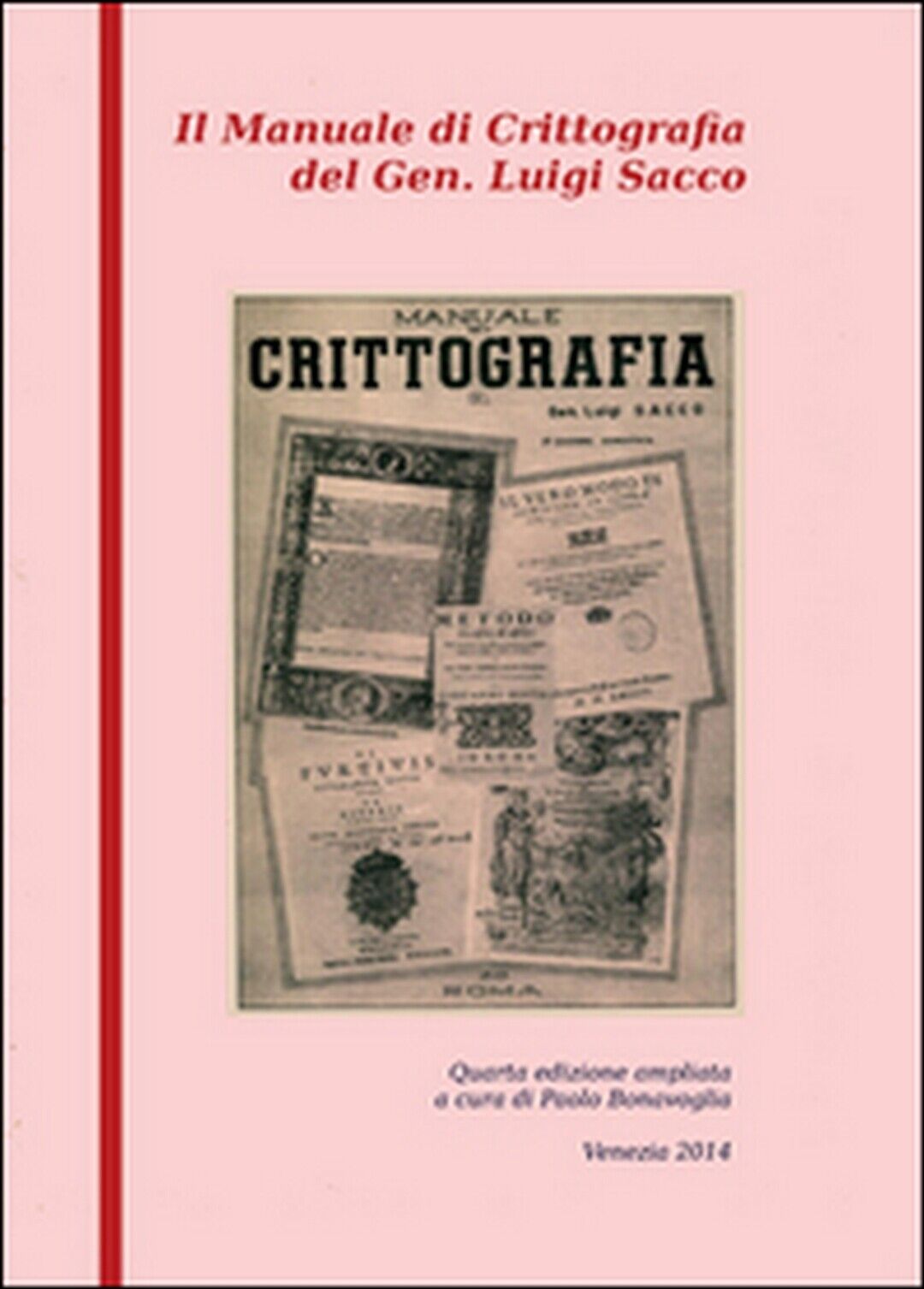 Manuale di crittografia  di Luigi Sacco, P. Bonavoglia,  2014,  Youcanprint libro usato
