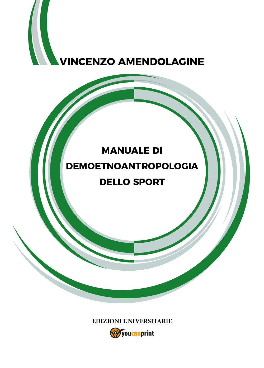 Manuale di demoetnoantropologia dello sport di Vincenzo Amendolagine,  2022,  Yo libro usato