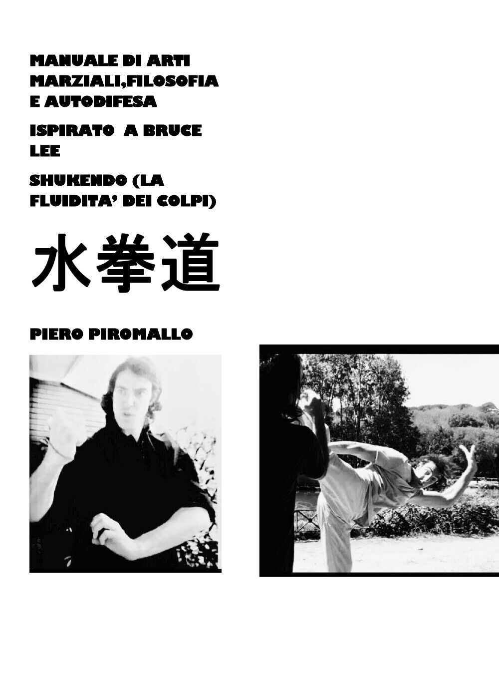 Manuale di pratica,filosofia e autodifesa ispirato a Bruce Lee - Piromallo libro usato