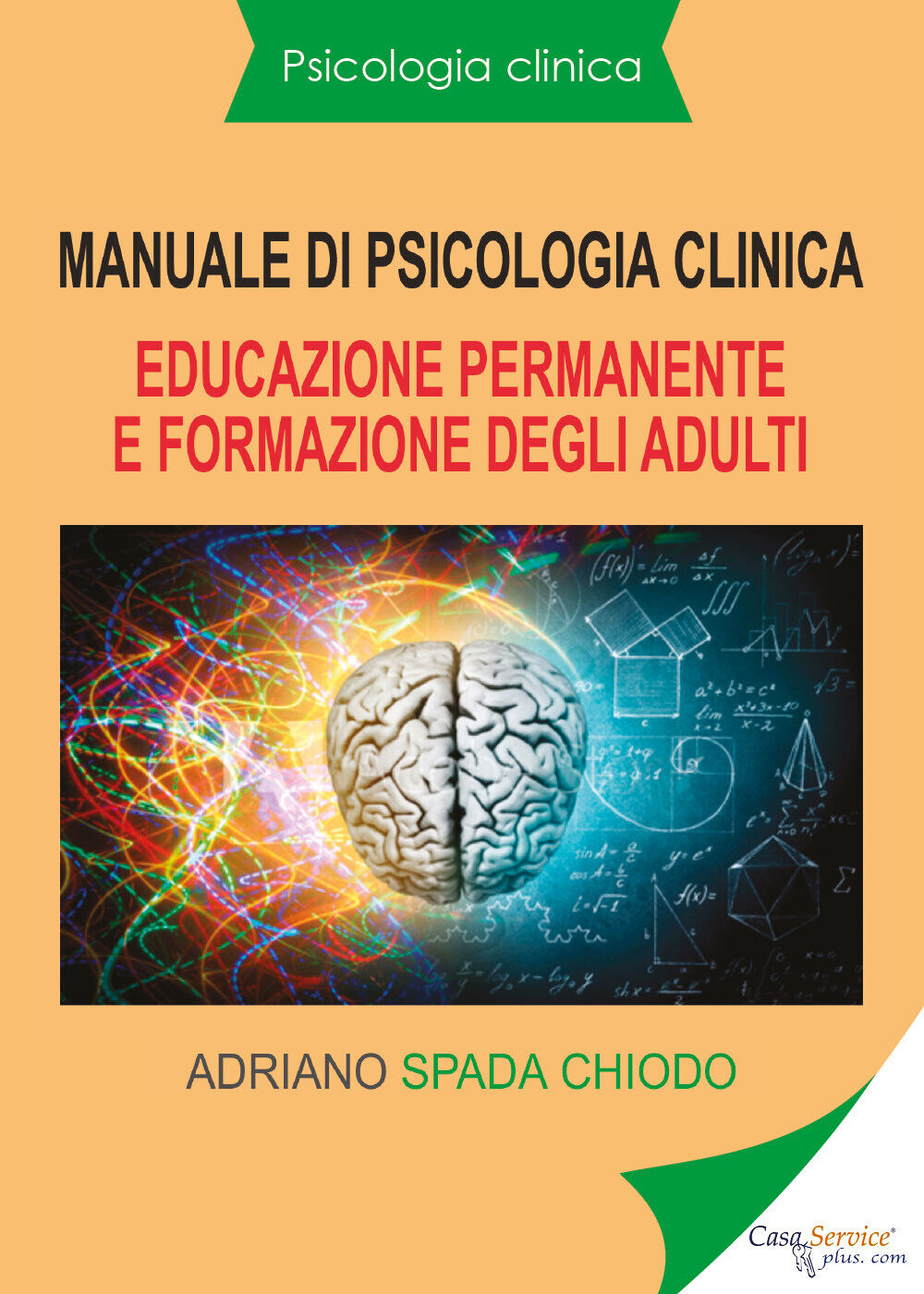 Manuale di psicologia clinica. Educazione permanente e formazione degli adulti d libro usato