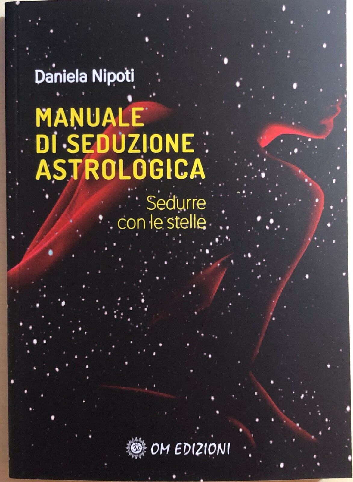 Manuale di seduzione astrologica di Daniela Nipoti, 2020, OM Edizioni libro usato