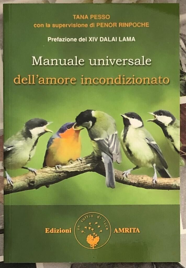 Manuale universale delL'amore incondizionato di Tana Pesso, 2011, Amrita Ediz libro usato