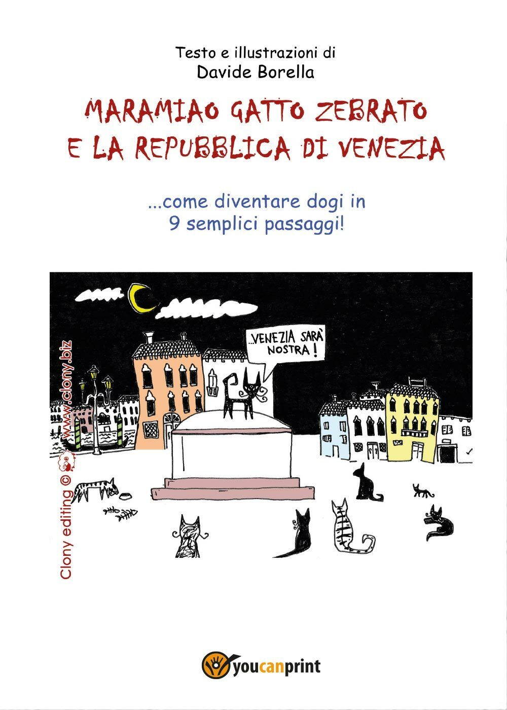 Maramiao Gatto Zebrato e la repubblica di Venezia  di Davide Borella,  2017 libro usato