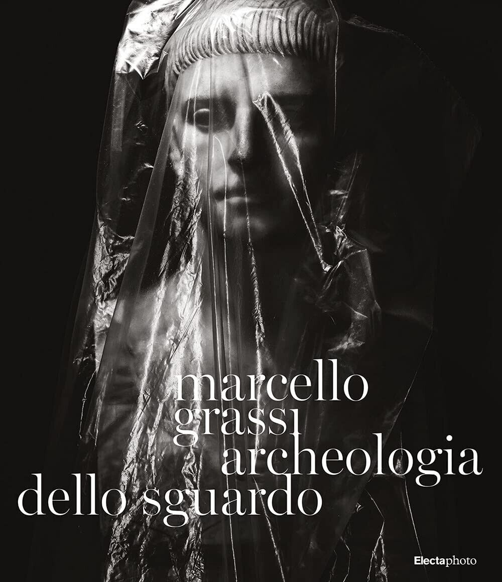 Marcello Grassi. Archeologia dello sguardo. Ediz. illustrata -  I. Bignotti-2021 libro usato