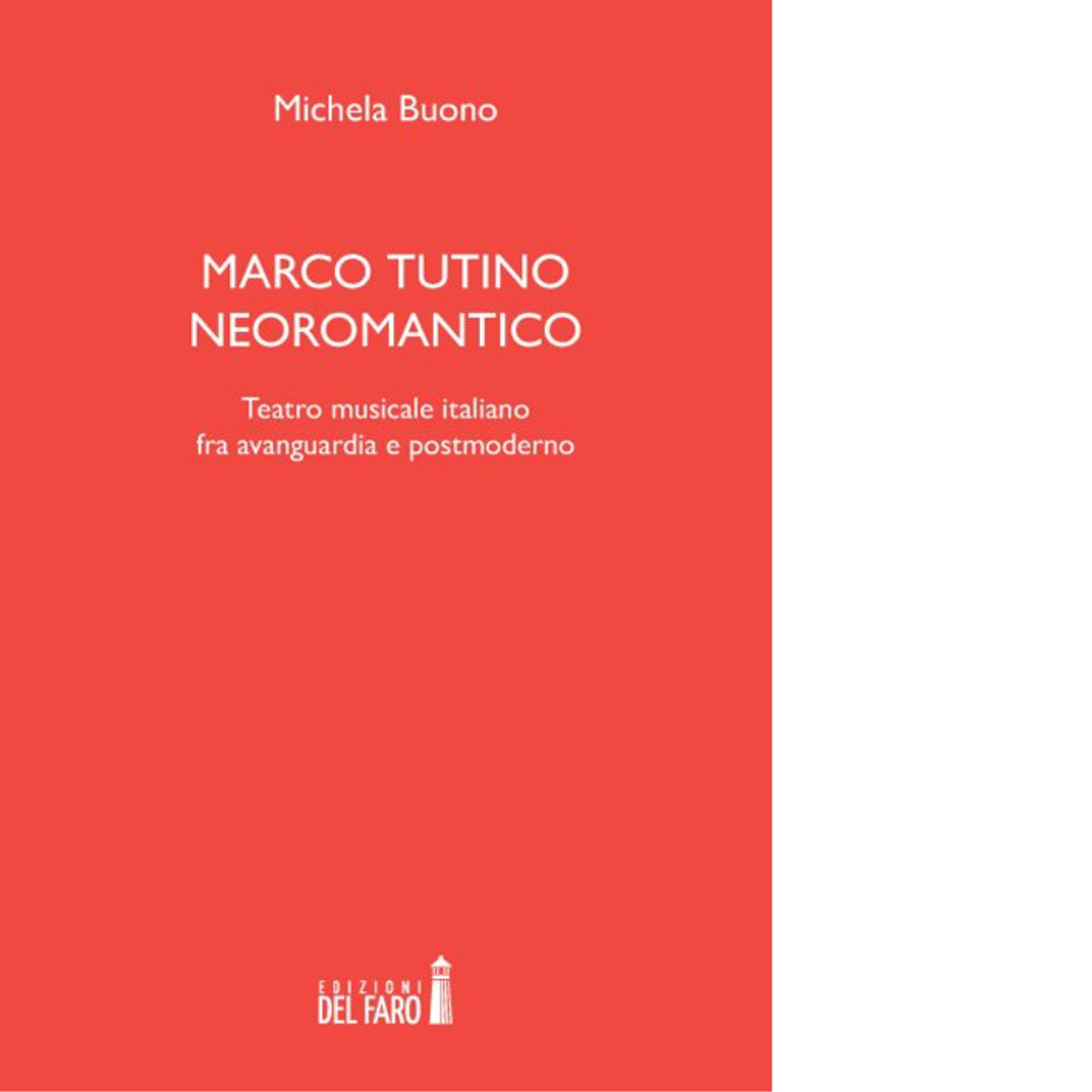 Marco Tutino neoromantico di Buono Michela - Edizioni Del faro, 2014 libro usato