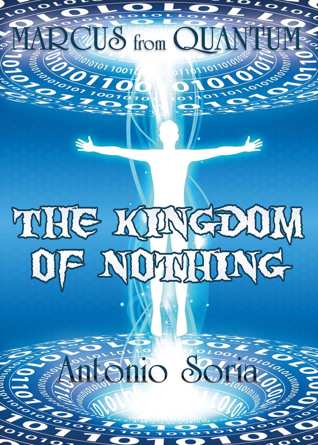 Marcus from Quantum ?The Kingdom of Nothing? (Pocket Edition)  di Antonio Soria libro usato