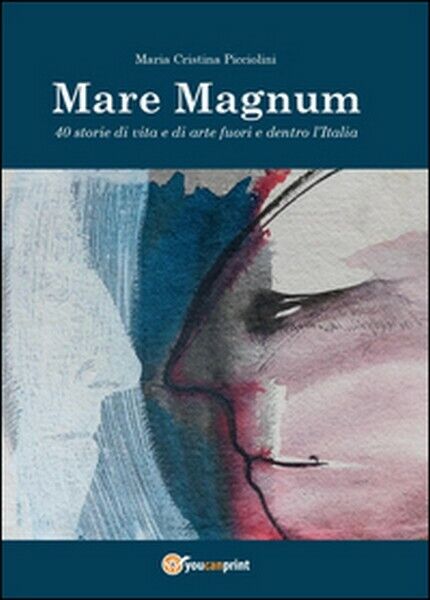 Mare Magnum  di Maria Cristina Picciolini,  2014,  Youcanprint - ER libro usato