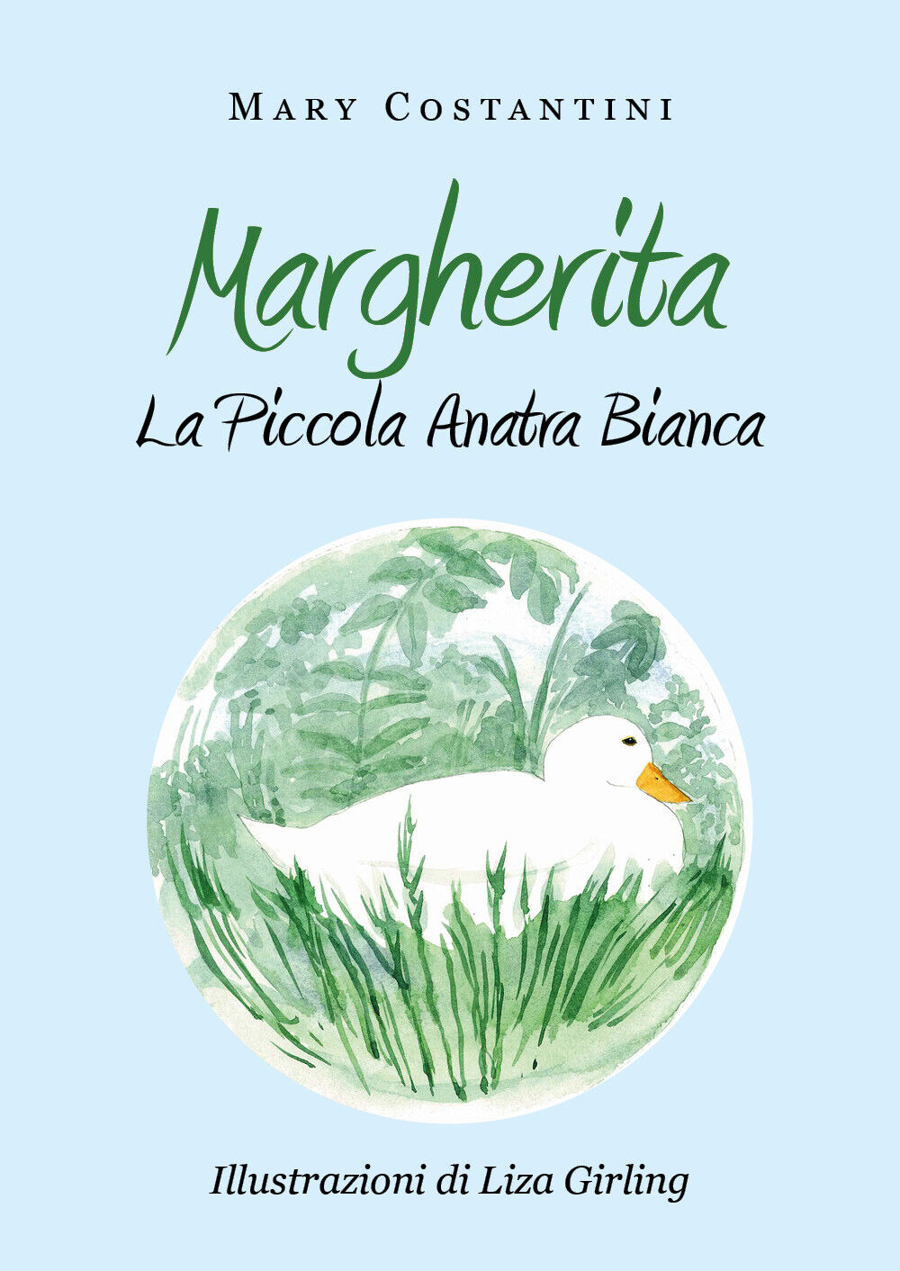Margherita - La Piccola Anatra Bianca - Mary Costantini, L. Girling,  2019 libro usato