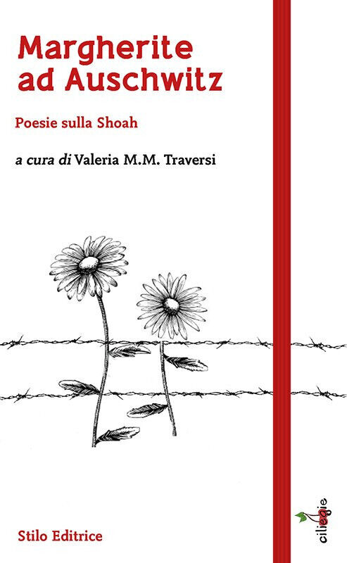 Margherite ad Auschwitz - V. M. Traversi - Stilo, 2014 libro usato