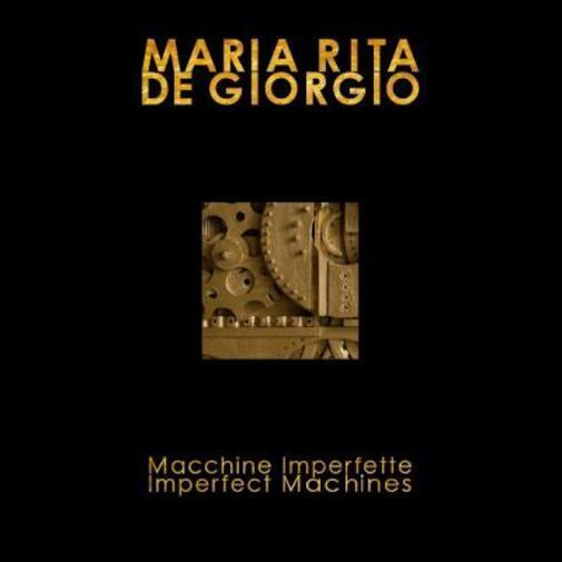 Maria Rita De Giorgio. Macchine Imperfette di Guarneri Silvino,  2022,  Youcanpr libro usato