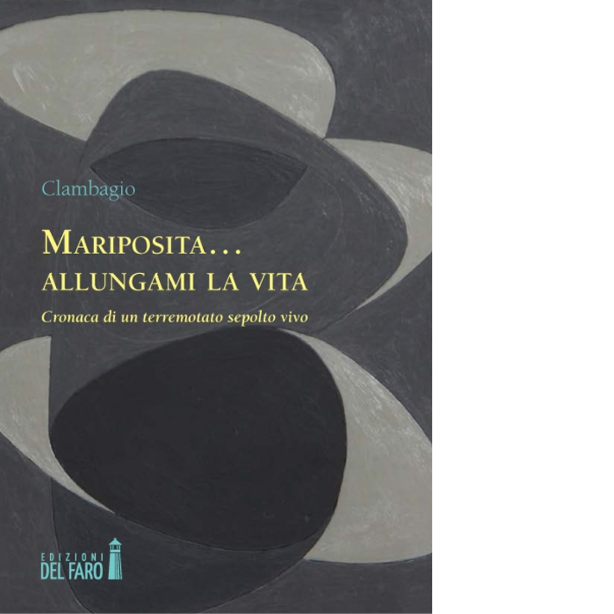 Mariposita... allungami la vita di Clambagio - Edizioni Del faro, 2015 libro usato