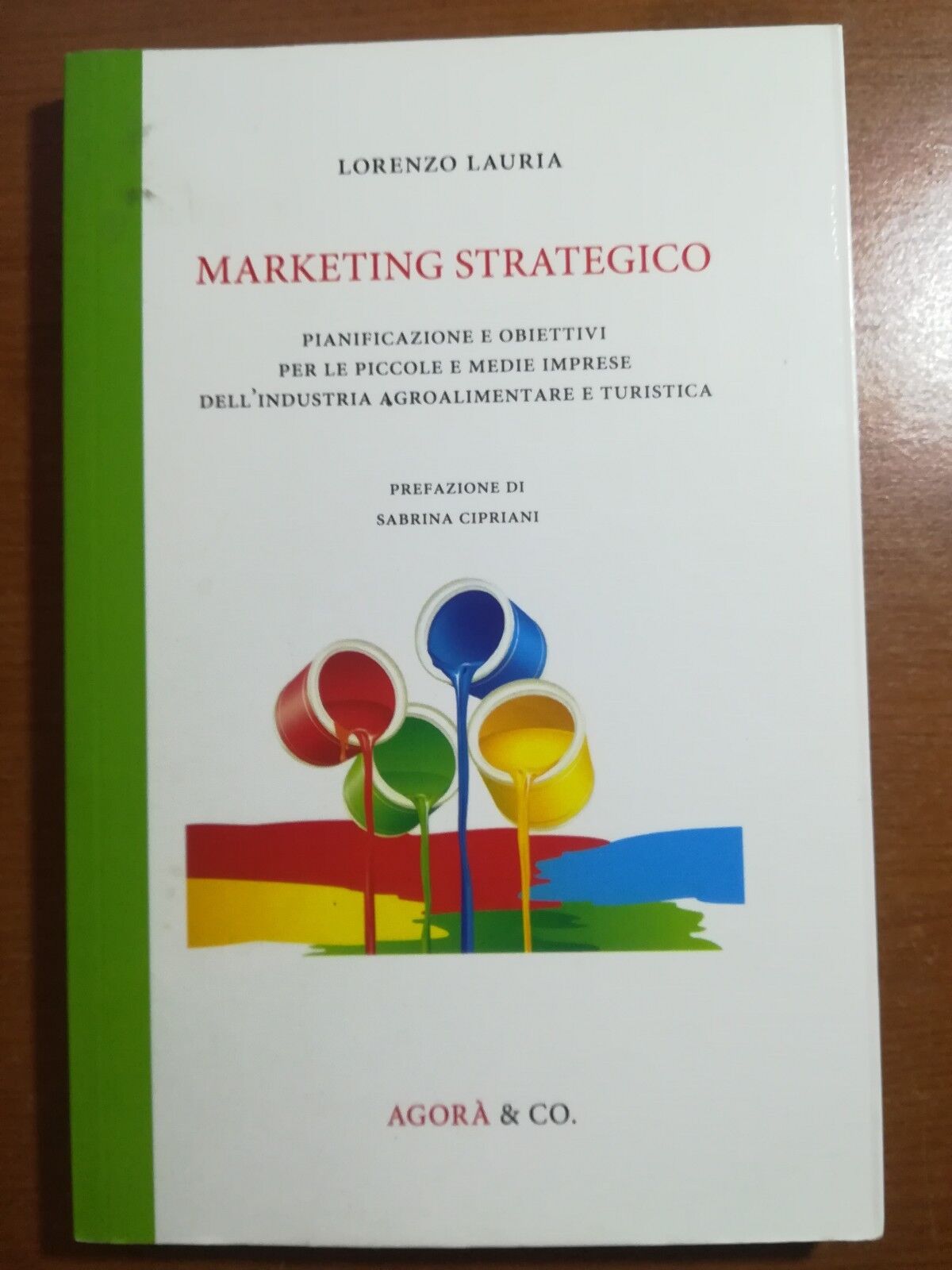 Marketing strategico - Lorenzo Lauria - Agor? & CO. - 2014 - M libro usato