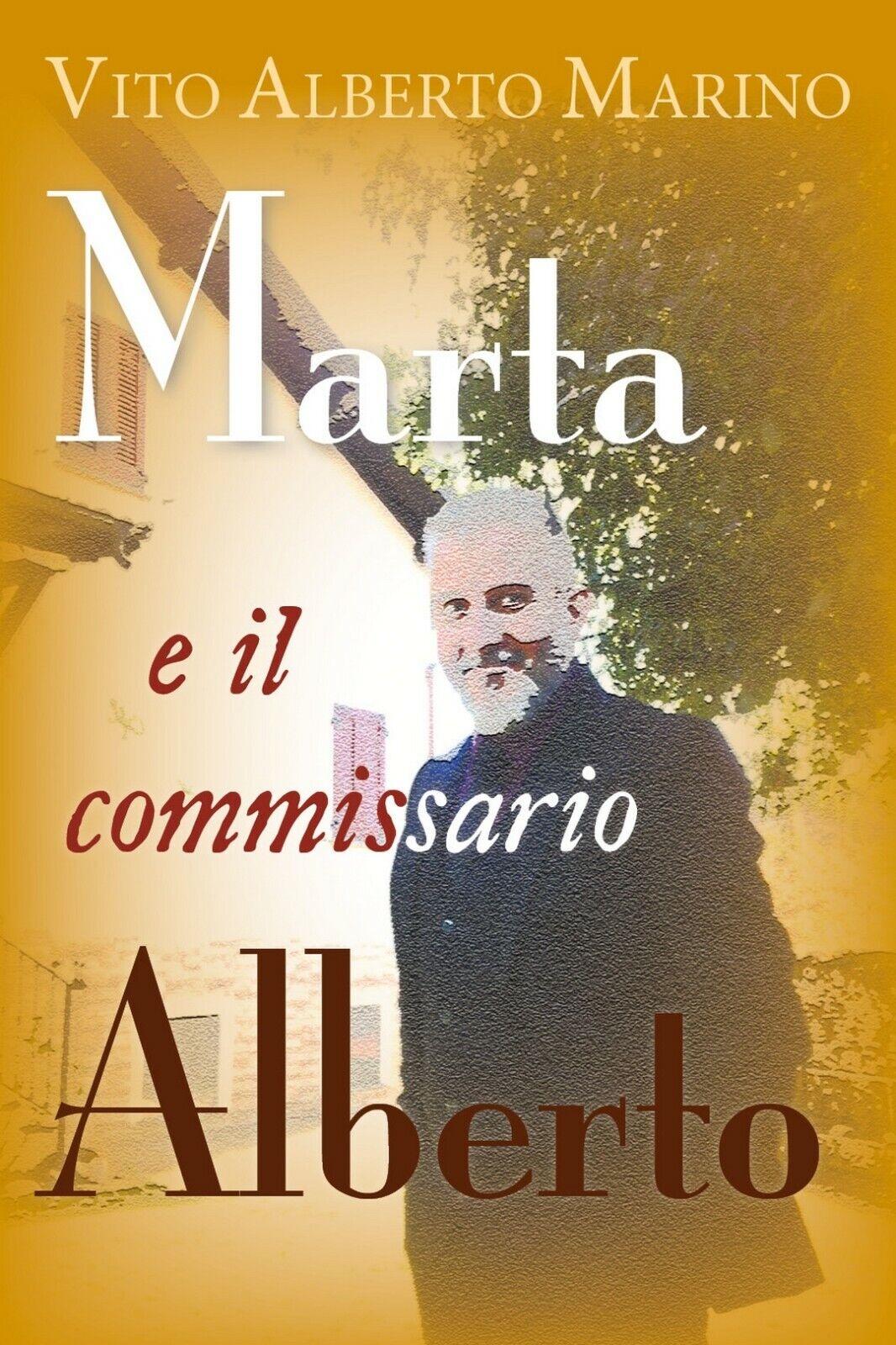 Marta e il commissario Alberto  di Vito Alberto Marino,  2019,  Youcanprint libro usato