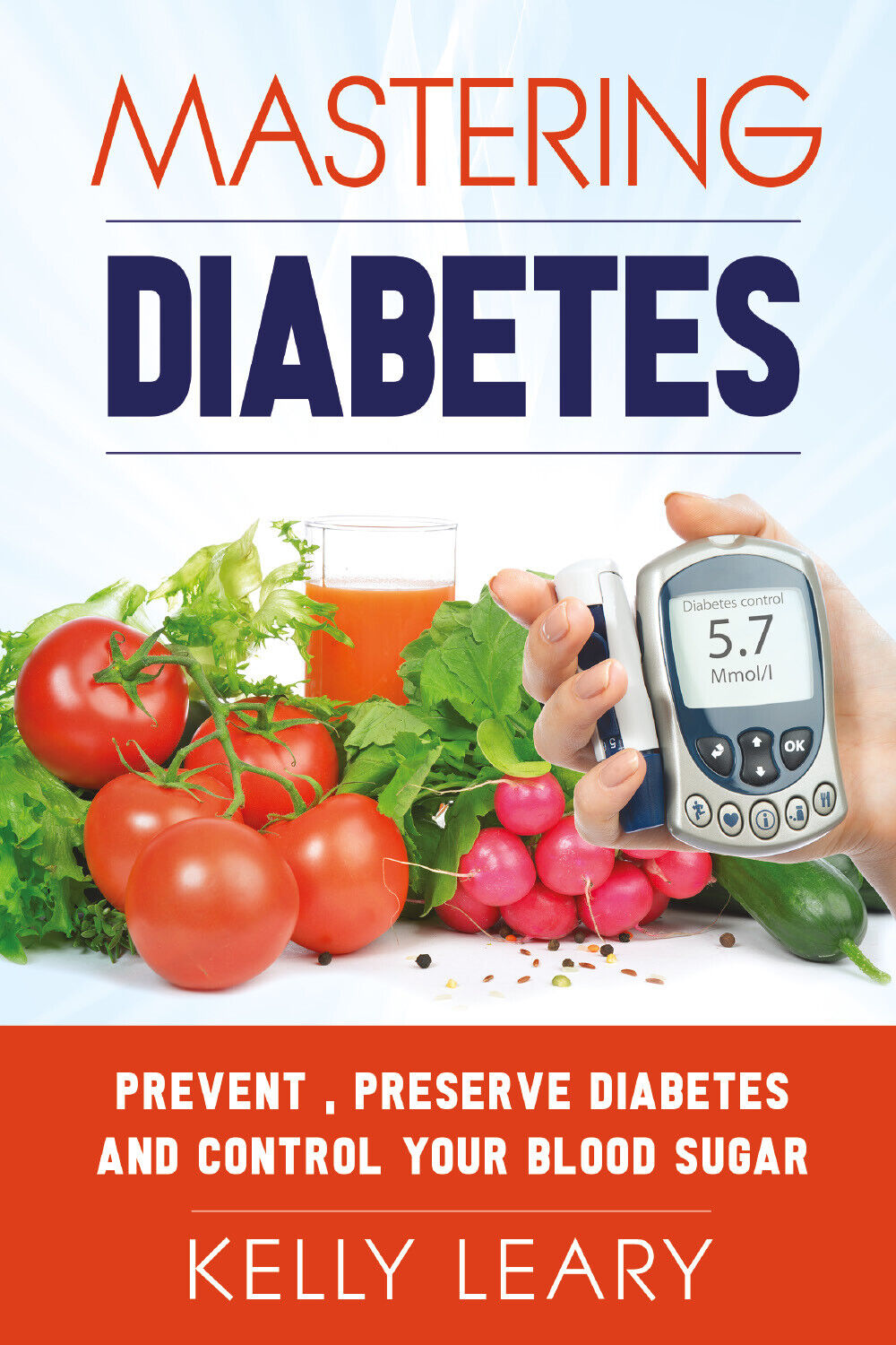 Mastering Diabetes di Kelly Leary,  2021,  Youcanprint libro usato